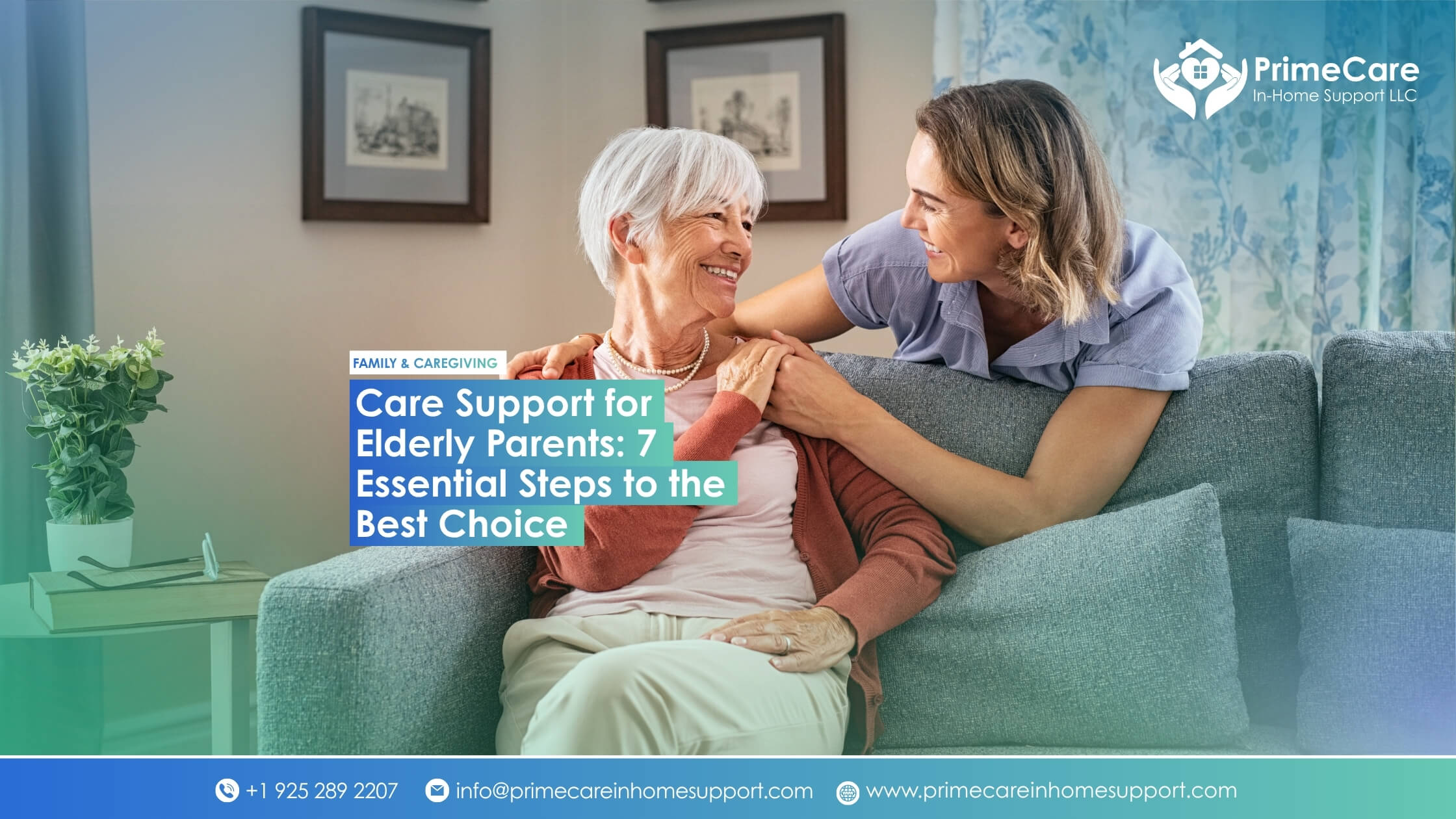 Care Support for Elderly Parents: 7 Essential Steps to the Best Choice